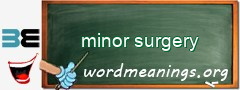 WordMeaning blackboard for minor surgery